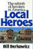 Local Heroes: the Rebirth of Heroism in America