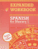 Spanish for Mastery 1 Expanded Workbook: Que Tal? (Spanish Edition)