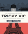 Tricky Vic: the Impossibly True Story of the Man Who Sold the Eiffel Tower