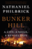 Bunker Hill: a City, a Siege, a Revolution (the American Revolution Series)