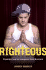 Righteous: Dispatches From the Evangelical Youth Movement