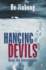 Hanging Devils: Hong Jun Investigates [Paperback] He, Jiahong