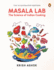 Masala Lab: the Science of Indian Cooking (Illustrated Editon)