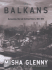 The Balkans: Nationalism, War and the Great Powers, 1804-1999