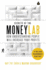 Secrets of the Moneylab: How Understanding People Will Increase Your Profits