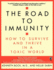 The Road to Immunity: How to Survive and Thrive in a Toxic World
