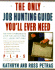 Only Job Hunting Guide You'Ll Ever Need: the Most Comprehensive Guide for Job Hunters and Career Switchers