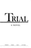 Trial: a Novel