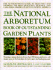 The National Arboretum Book of Outstanding Garden Plants: the Authoritative Guide to Selecting and Growing the Most Beautiful, Durable, and Care-Free