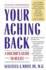 Your Aching Back: a Doctor's Guide to Relief