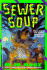Sewer Soup