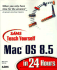 Sam's Teach Yourself Mac Os 8.5 in 24 Hours