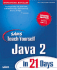 Sams Teach Yourself Java 2 in 21 Days (2nd Edition)