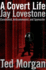 A Covert Life: Jay Lovestone. Communist, Anti-Communist, and Spymaster