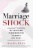 Marriage Shock: the Transformation of Women Into Wives