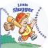 Little Slugger (Chunky Shape Books-Little All Stars)
