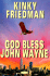 God Bless John Wayne