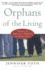 Orphans of the Living: Stories of Americas Children in Foster Care