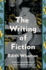 Writing of Fiction-the Classic Guide to the Art of the Short Story and the Novel