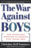 The War Against Boys: How Misguided Feminism is Harming Our Young Men