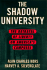The Shadow University: the Betrayal of Liberty on America's Campuses