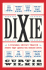 Dixie: a Personal Odyssey Through Events That Shaped the Modern South