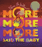 More More More, Said the Baby