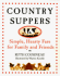 Country Suppers: Simple, Hearty Fare for Family and Friends