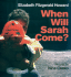 When Will Sarah Come