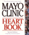 Mayo Clinic Heart Book, Revised Edition: the Ultimate Guide to Heart Health
