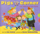 Pigs in the Corner: Fun With Math and Dance (Pigs Will Be Pigs)