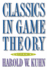 Classics in Game Theory (Frontiers of Economic Research)