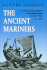 The Ancient Mariners: Seafarers and Sea Fighters of the Mediterranean in Ancient Times. -Second Edition