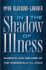 In the Shadow of Illness