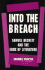 Into the Breach  Samuel Beckett & Ends of Literature: Samuel Beckett and the Ends of Literature (Princeton Legacy Library, 1116)