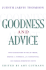 Goodness and Advice (the University Center for Human Values Series, 31)