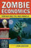 Zombie Economics: How Dead Ideas Still Walk Among Us