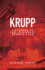 Krupp: a History of the Legendary German Firm