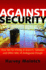 Against Security: How We Go Wrong at Airports, Subways, and Other Sites of Ambiguous Danger