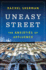 Uneasy Street-the Anxieties of Affluence