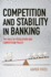 Competition and Stability in Banking T