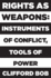 Rights as Weapons-Instruments of Conflict, Tools of Power