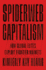 Spiderweb Capitalism-How Global Elites Exploit Frontier Markets