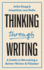 Thinking Through Writing: a Guide to Becoming a Better Writer and Thinker: 5 (Skills for Scholars)