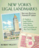 New York's Legal Landmarks: a Guide to Legal Edifices, Institutions, Lore, History and Curiosities on the City? S Streets