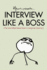 Interview Like a Boss: the Most Talked About Book in Corporate America