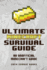 The Ultimate Minecraft Survival Guide: An Unofficial Guide to Minecraft Tips and Tricks That Will Make You Into A Minecraft Pro