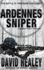 Ardennes Sniper: A World War II Thriller