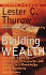 Building Wealth: the New Rules for Individuals, Companies and Nations in a Knowledge-Based Ceonomy