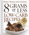 8 Grams Or Less Low-Carb Recipes (Better Homes & Gardens